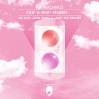 The Machinist - Stop & Reset Remixes