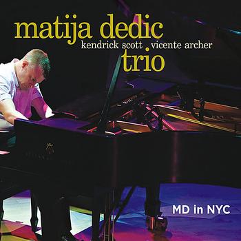 Matija Dedic Trio - MD in NYC