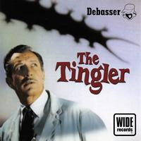 Debasser - The Tingler