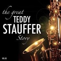 Teddy Stauffer - The Great Teddy Stauffer Story, Vol.3