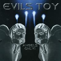 Evil's Toy - Angels Only!