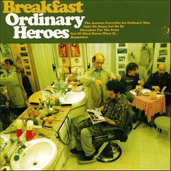 Breakfast - Ordinary heroes