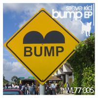 Steve Kid - Bump Ep