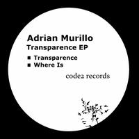 Adrian Murillo - Transparence EP