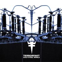 Terrorfakt - Cold Steel World