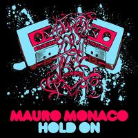 Mauro Monaco - Hold On