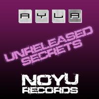 Ayla - Unreleased Secrets
