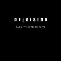 De/Vision - Rage/Time To Be Alive