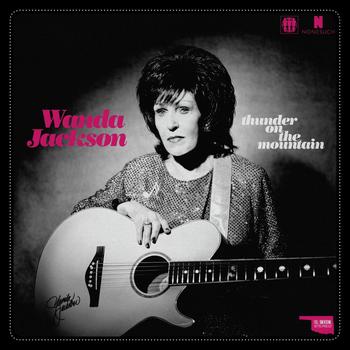 Wanda Jackson - Thunder On The Mountain