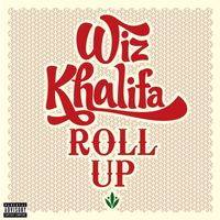 Wiz Khalifa - Roll Up (Explicit)