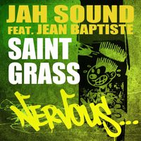 Jah Sound - Saint Grass feat. Jean Baptiste