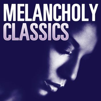 Melancholy Classics - Melancholy Classics
