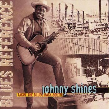 Johnny Shines - Takin' The Blues Back South (Blues Reference) [recorded in France 1972]