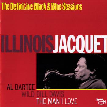 Illinois Jacquet - The Man I Love (Paris, France 1973) (The Definitive Black & Blue Sessions)