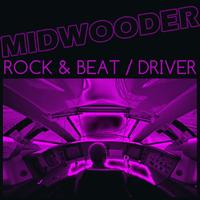 Mid Wooder - Rock & Beat / Driver