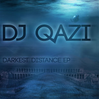 DJ Qazi - Darkest Distance EP