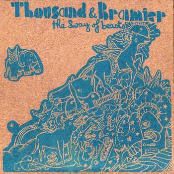 Thousand, Bramier - The sway of beasts (Explicit)