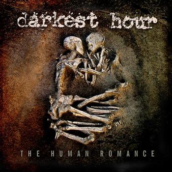 Darkest Hour - The Human Romance (Bonus Track Edition) (Explicit)