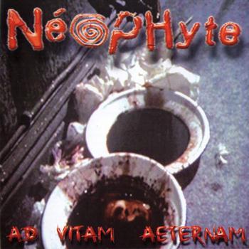 Neophyte - Ad Vitam Aeternam