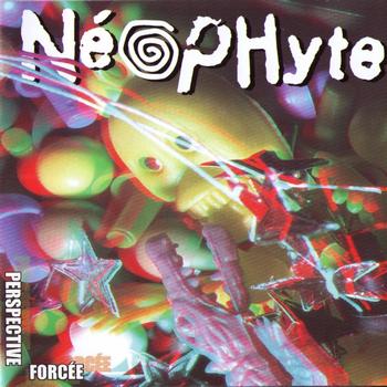 Neophyte - Perspective Forcée