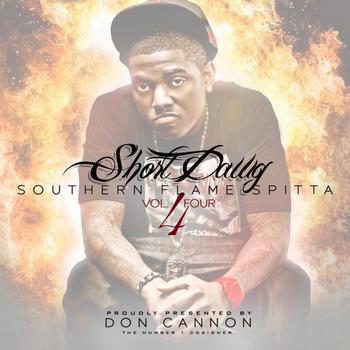 Short Dawg - Southern Flame Spitta Vol. 4