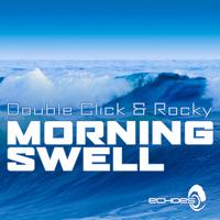 Double Click & Rocky - Morning Swell