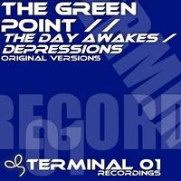 The Green Point - The Day Awakes / Depressions