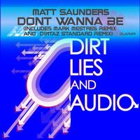 Matt Saunders - Dont Wanna Be