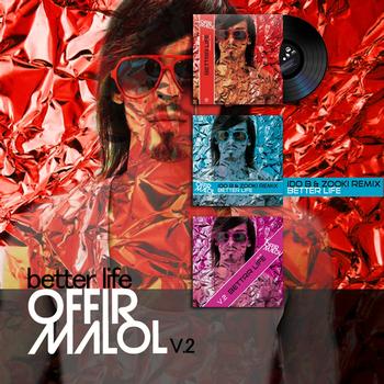 Offir Malol - Better Life (Remixes)