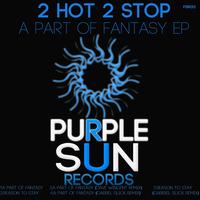 2 Hot 2 Stop - A Part Of Fantasy EP