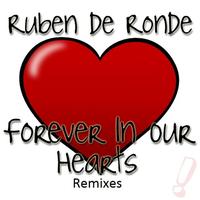 Ruben de Ronde - Forever In Our Hearts (Remixes)
