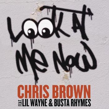 Chris Brown feat. Lil Wayne & Busta Rhymes - Look At Me Now (Explicit)