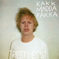 Kakkmaddafakka - Restless