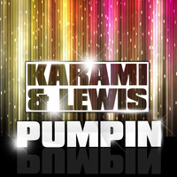 Karami & Lewis - Pumpin