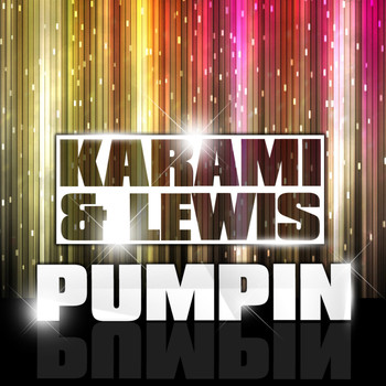 Karami & Lewis - Pumpin