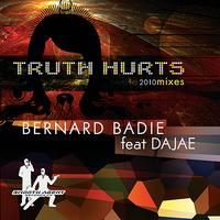 Bernard Badie - Truth Hurts (2010 mixes) [feat. Dajae]
