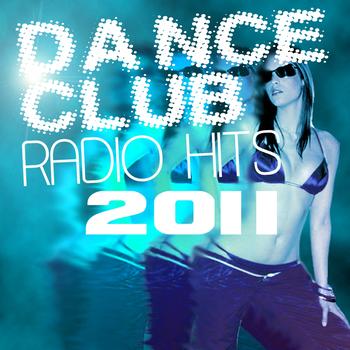 Various Artists - Dance Club Radio Hits 2011