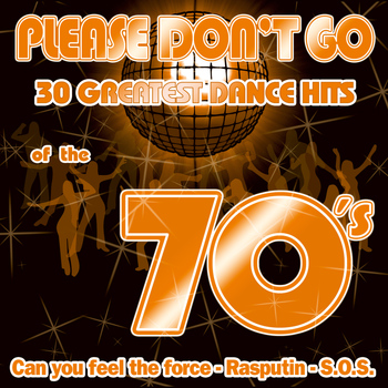 Various Artists - PLEASE DON'T GO - 30 GREAT DANCE HITS OF THE 70'S
