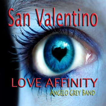 Angelo Grey Band - San Valentino (Love Affinity)