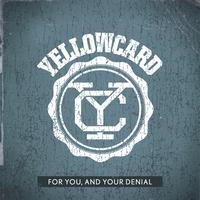 Yellowcard - For You, And Your Denial