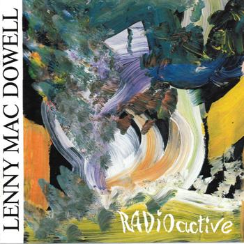 Lenny Mac Dowell - Radioactive