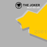 The Joker - Milky Way 2001