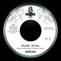 Miriam - Rude Gyal