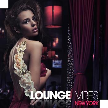 Various Artists - Lounge Vibes New York