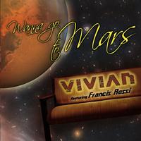 Vivian - Wanna Go to Mars