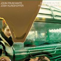 John Frusciante/Josh Klinghoffer - A Sphere In The Heart Of Silence