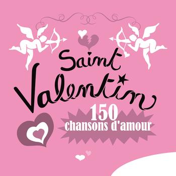 Various Artists - Saint Valentin, 150 chansons d'amour
