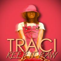 Traci Robertson - Keep It Raw