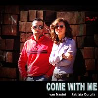Ivan Nasini, Patrizia Curulla - Come With Me