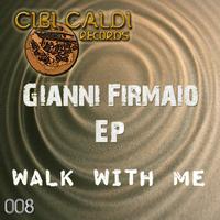 Gianni Firmaio - Walk With Me